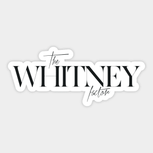 The Whitney Factor Sticker